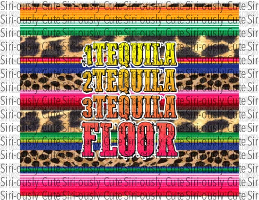 1 Tequila 2 3 Floor - Leopard And Serape Straight Tumbler