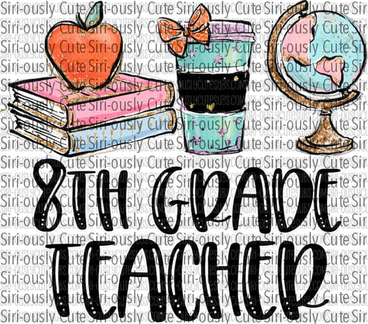 8Th Grade Teacher - Books Coffee And Globe