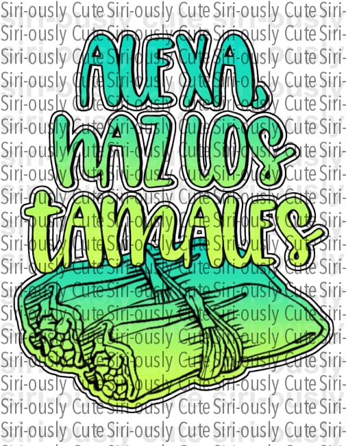Alexa Haz Los Tamales - Siri-ously Cute Subs