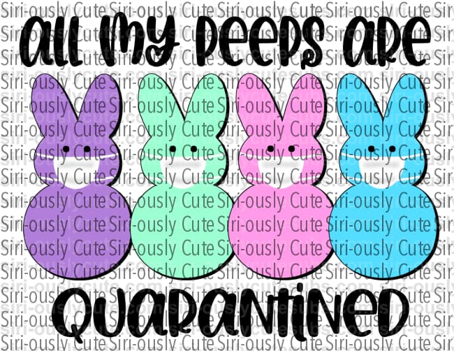All My Peeps Are Quarantined - Siri-ously Cute Subs