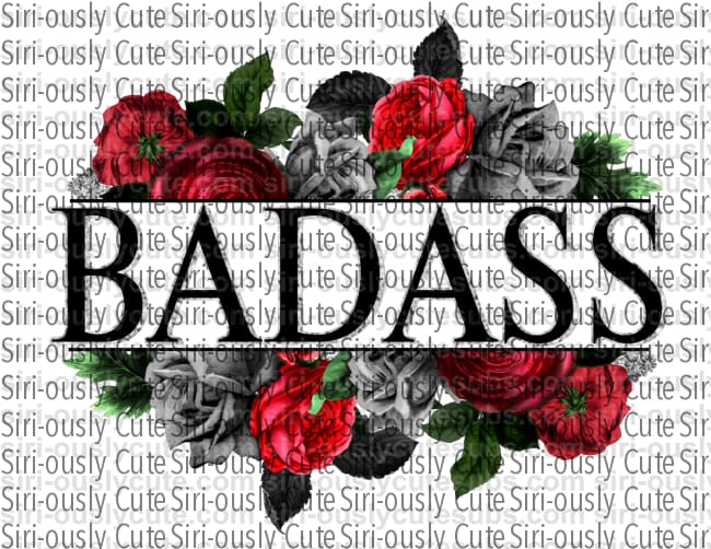 Badass - Roses - Siri-ously Cute Subs