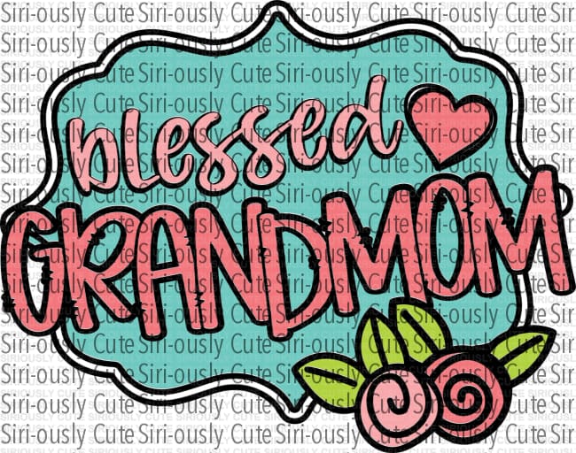 Blessed Grandmom - 2