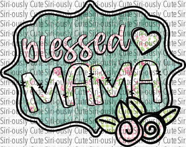Blessed Mama 2