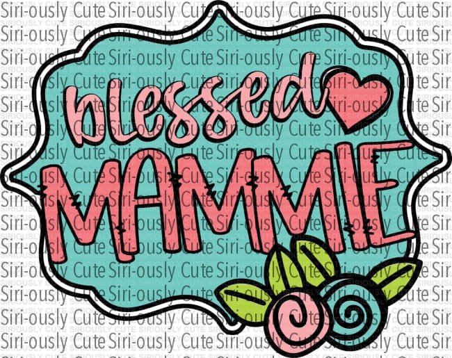Blessed Mammie 2