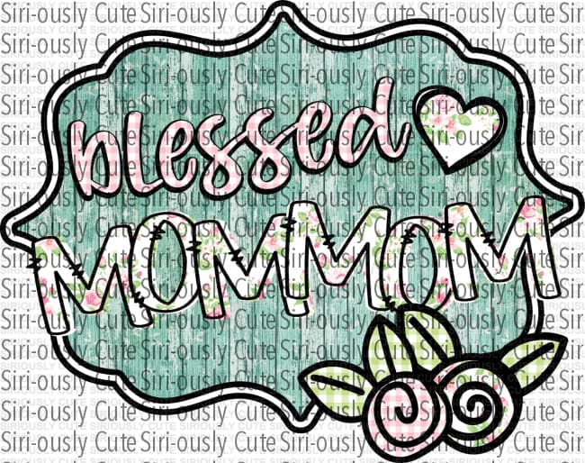Blessed Mommom - 2