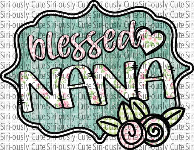 Blessed Nana - 1