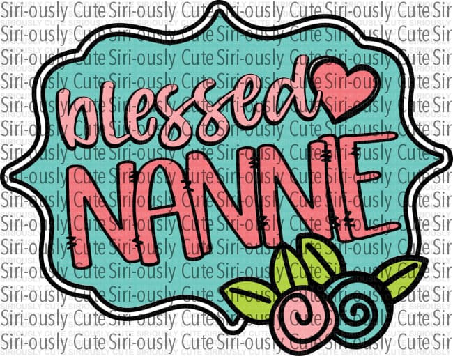 Blessed Nannie - 2