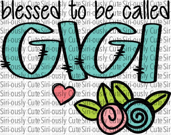 Blessed To Be Called Gigi - 2
