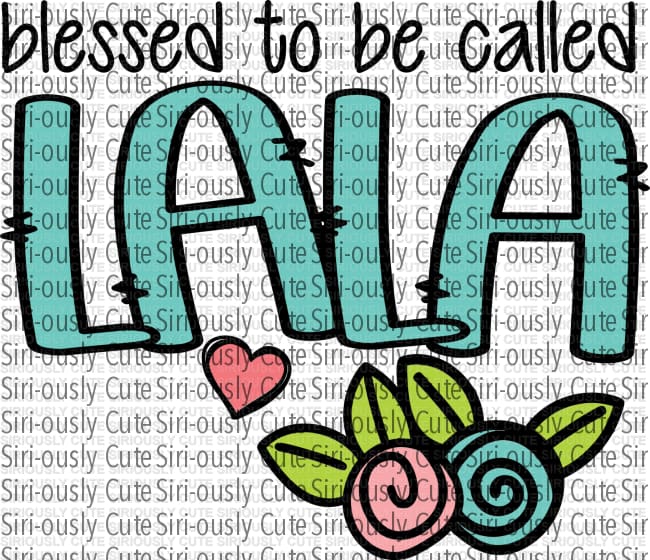 Blessed To Be Called Lala - 2