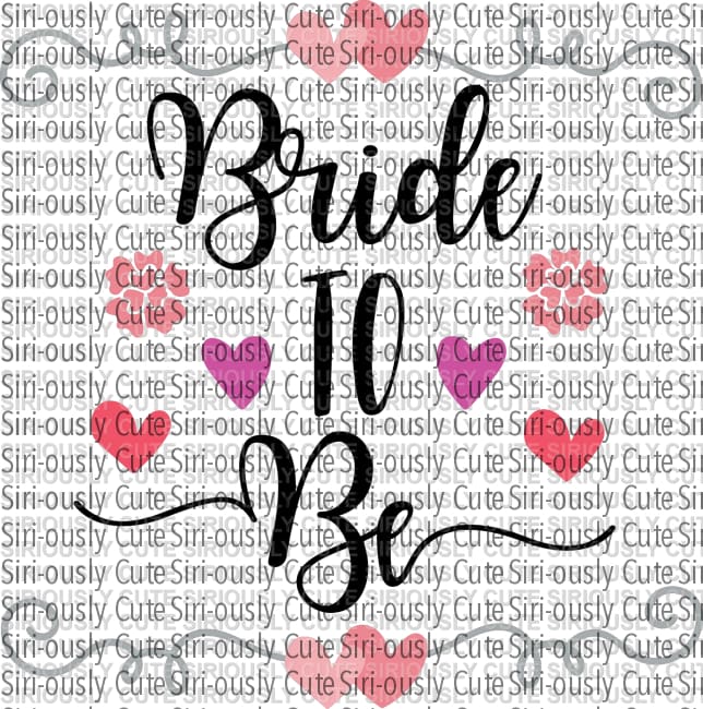 Bride To Be - Heart Border