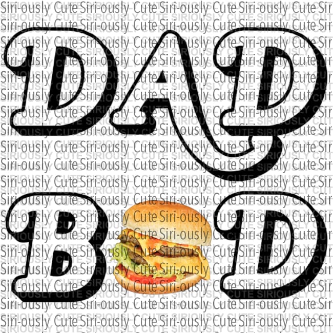 Dad Bod - Cheeseburger