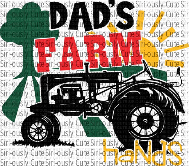 Dads Farm Hands