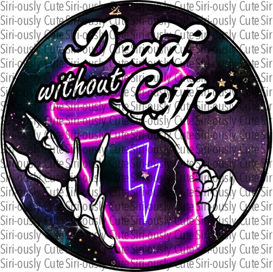Dead Without Coffee - Skull Hand With Purple Bolt