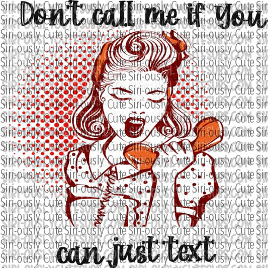 Dont Call Me If You Can Just Text - Orange Phone