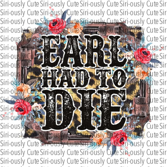Earl Had To Die - Dixie Chicks