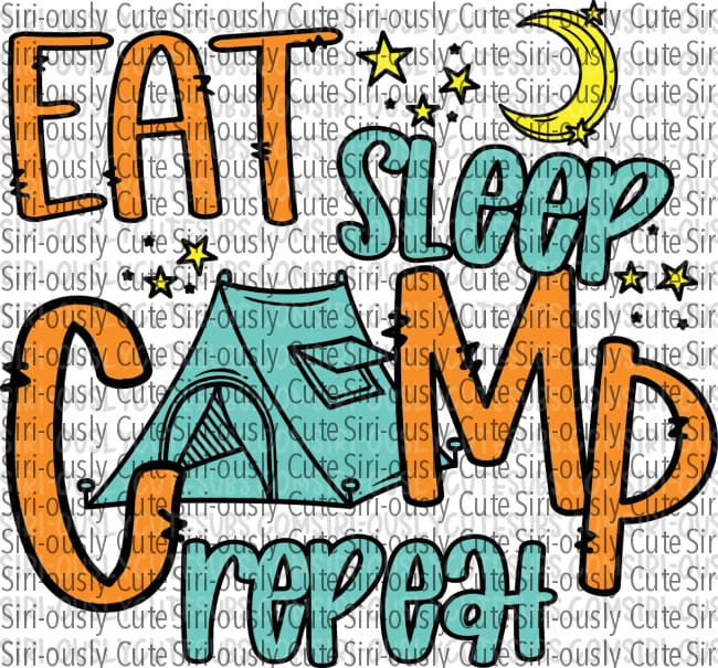 Eat Sleep Camp Repeat 3