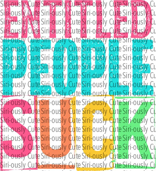 Entitled People Suck - Color Block