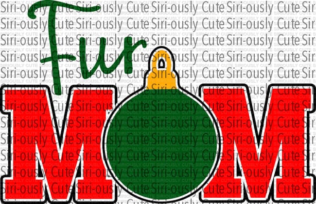 Fur Mom - Christmas Ornament