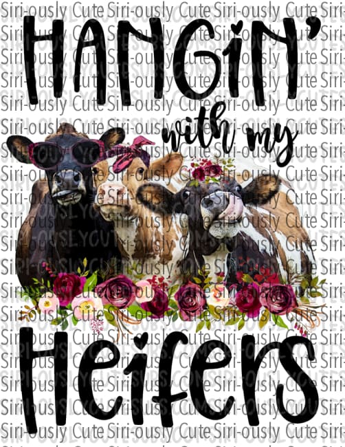 Hangin With My Heifers - Cow Trio