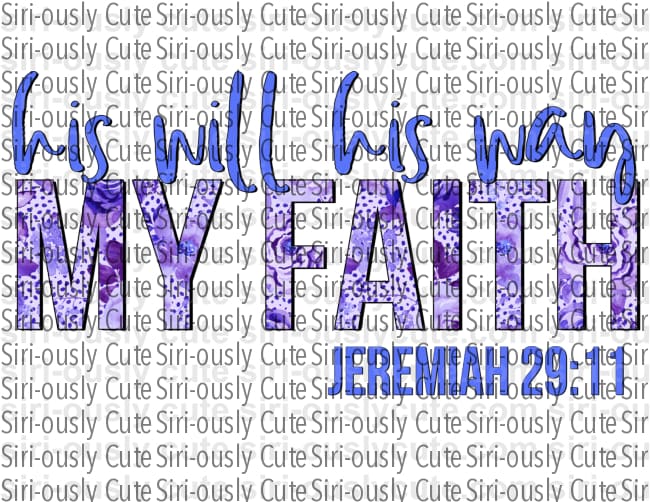 His Will His Way My Faith - Siri-ously Cute Subs