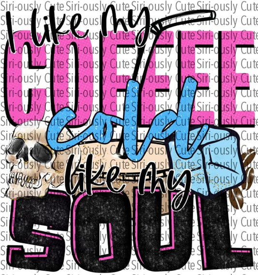 I Like My Coffee Cold Me Soul - Skull And Ice Cube
