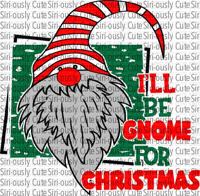 Ill Be Gnome For Christmas - Colorado