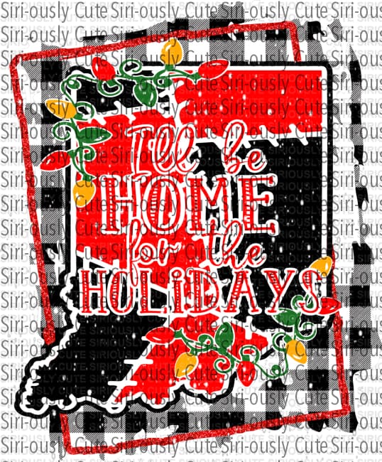 Ill Be Home For The Holidays - Indiana