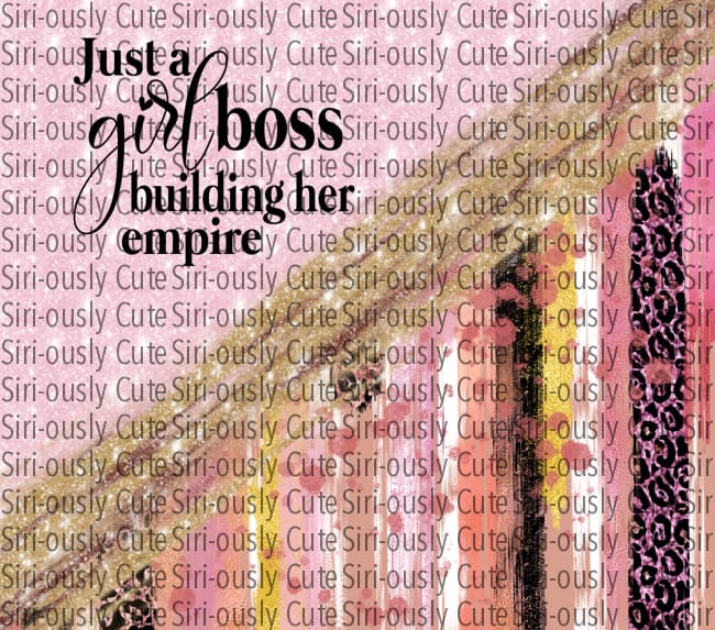 Just A Girl Boss Building Her Empire Pink Brushstroke Straight Tumbler