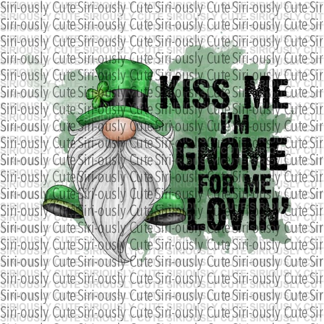 Kiss Me Im Gnome For Lovin