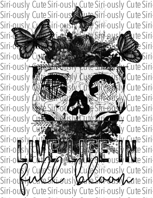 Live Life In Full Bloom - Butterflies Coming Out Of Skull