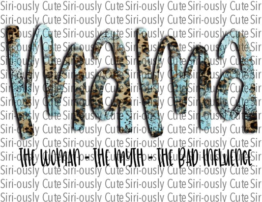 Mama - The Woman The Myth Bad Influence Blue Wood Leopard