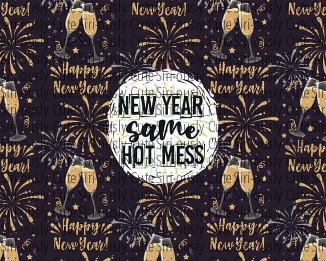 New Year Same Hot Mess - Champagne Straight Tumbler