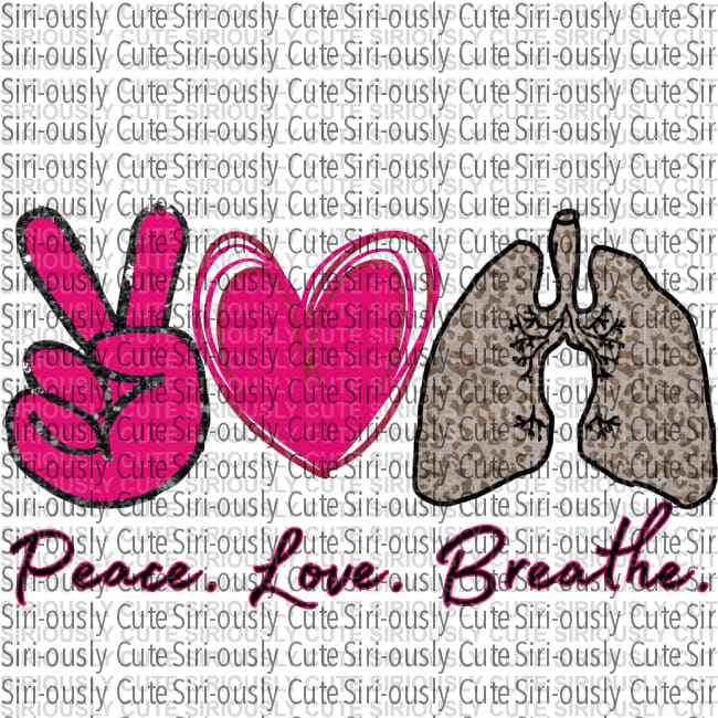 Peace Love Breathe