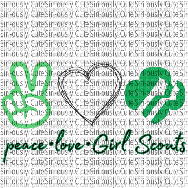 Peace Love Girl Scouts 1