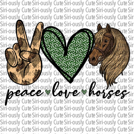 Peace Love Horses - Green