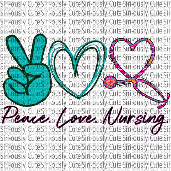 Peace Love Nursing 2