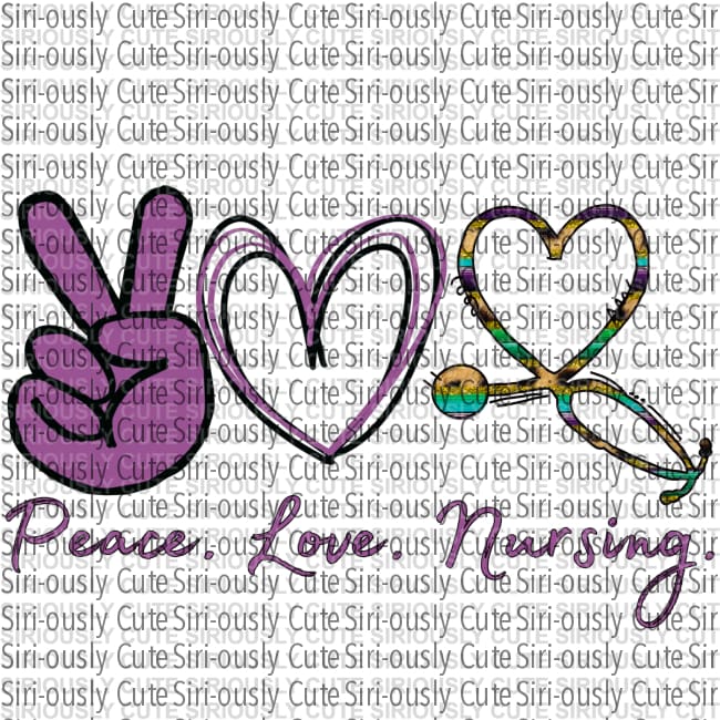 Peace Love Nursing 3