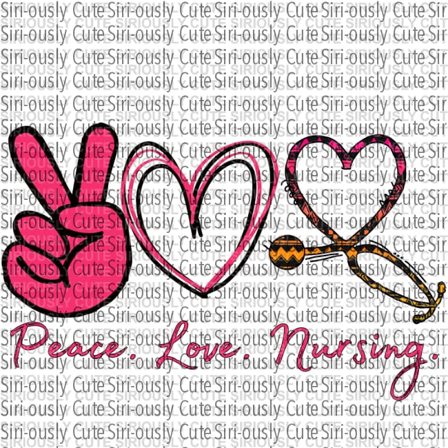 Peace Love Nursing 6