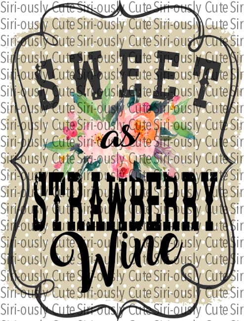 Sweet As Strawberry Wine - Dotted Background