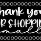 Thank You For Shopping Small - Black With Circles