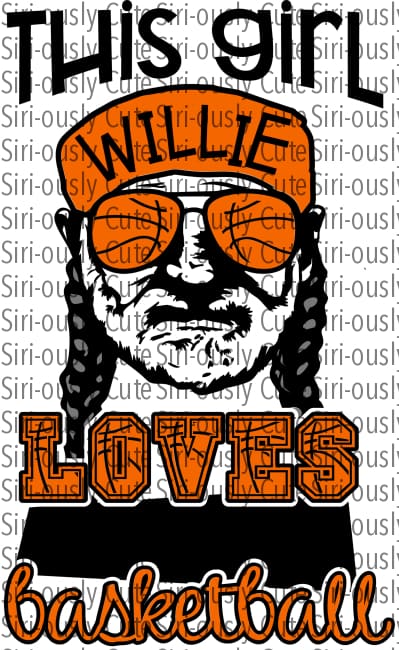 This Girl Willie Loves Basketball - Orange