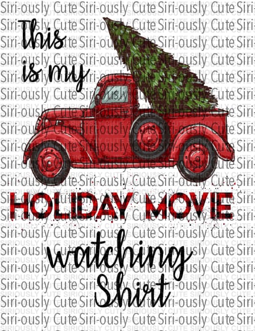 This Is My Holiday Movie Watching Shirt
