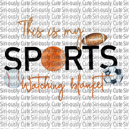This Is My Sports Watching Blanket 1