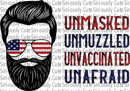 Unmasked Unmuzzled Unvaccinated Unafraid - Messy Bun Man