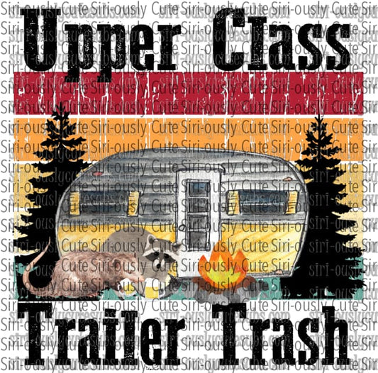 Upper Class Trailer Trash 1