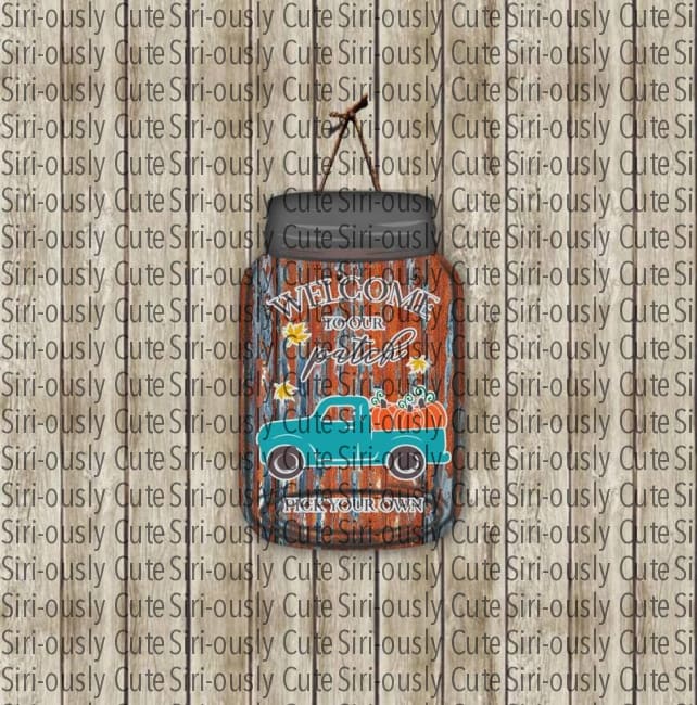 Welcome To Our Patch - Metal Mason Jar