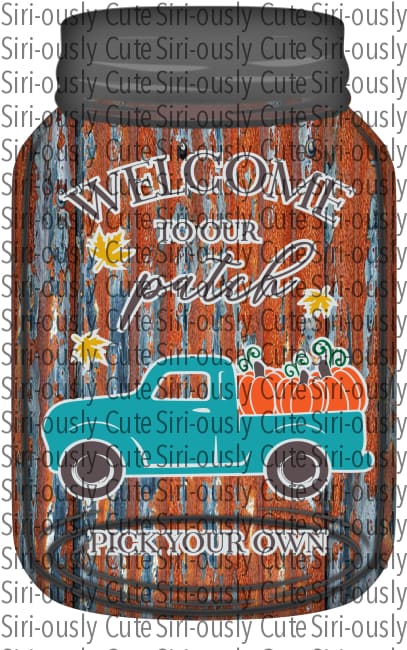 Welcome To Our Patch - Metal Mason Jar